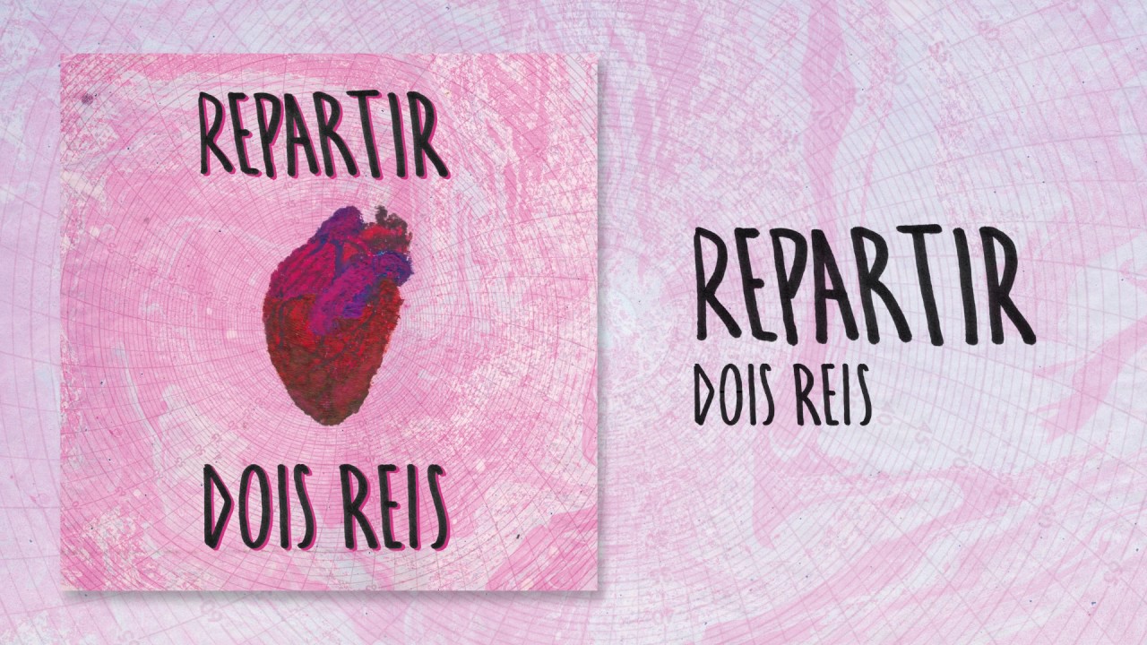 Dois Reis - Repartir (&Aacute;udio Oficial)
