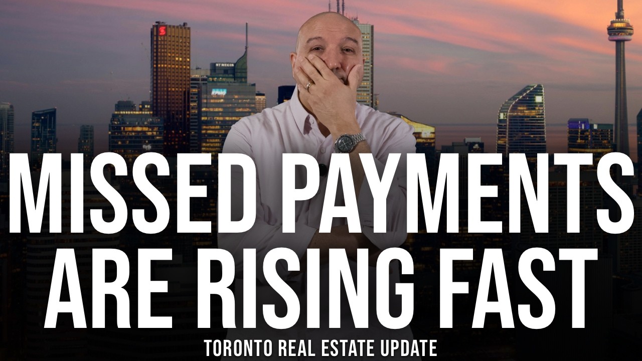 Missed Payments Are Rising Fast (Toronto Real Estate Market Update)