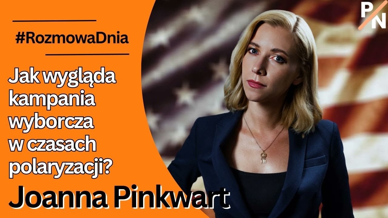 Trump kontra Harris, plany dot. Ukrainy oraz polaryzacja w Ameryce | Joanna Pinkwart