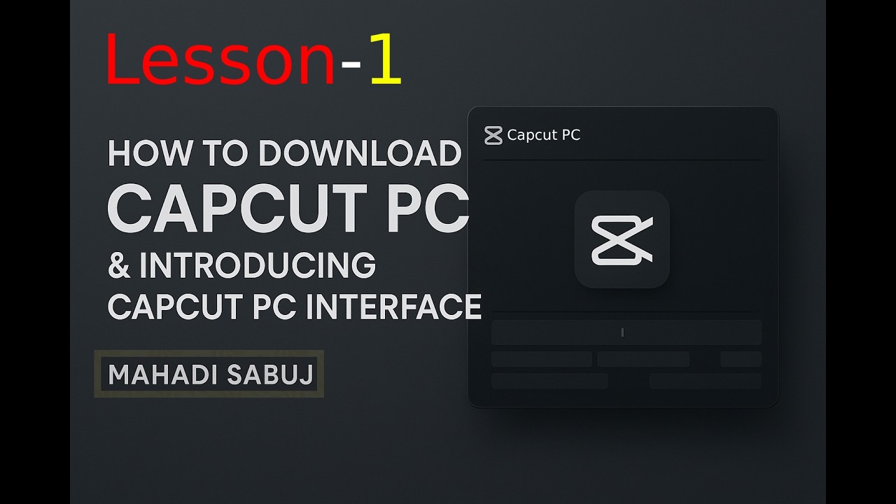 CapCut PC Tutorial for Beginners (2025) | Episode 1: Getting Started with CapCut on PC
