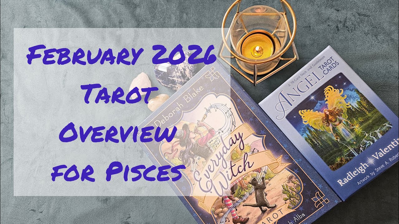 February 2026 - Pisces