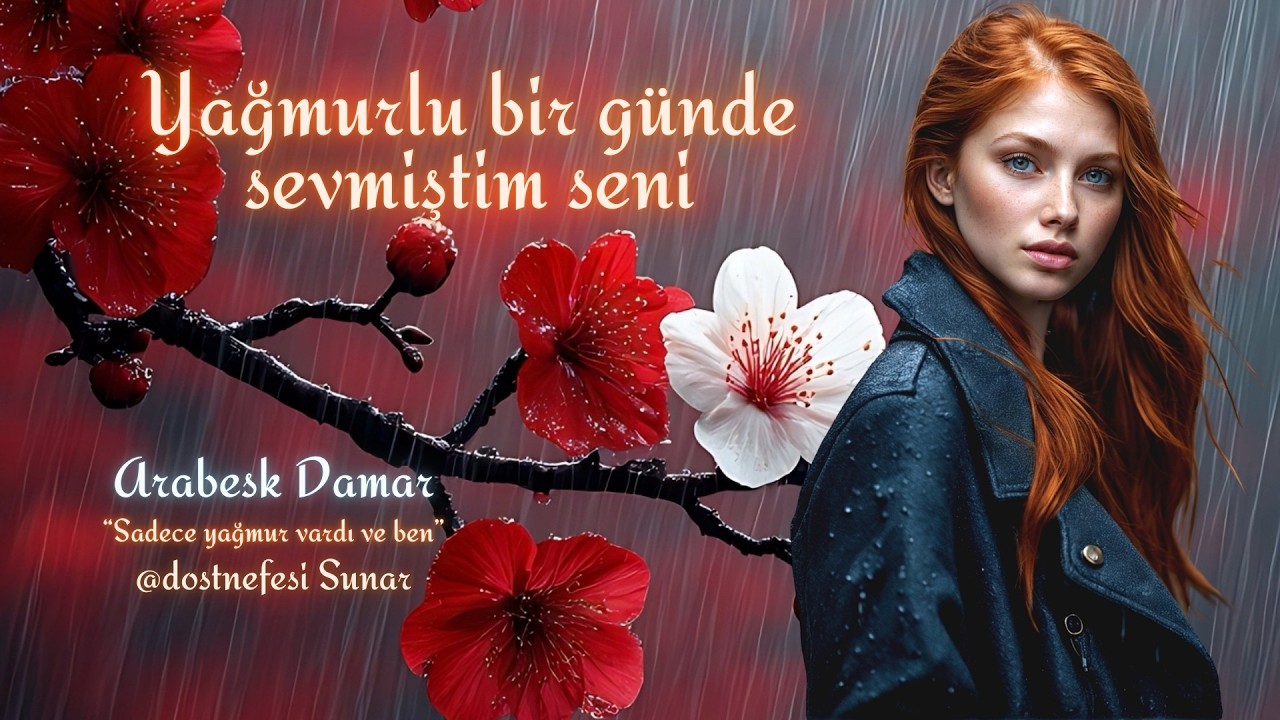 Yağmurlu bir günde sevmiştim seni - Arabesk / Damar | Dost Nefesi 2026