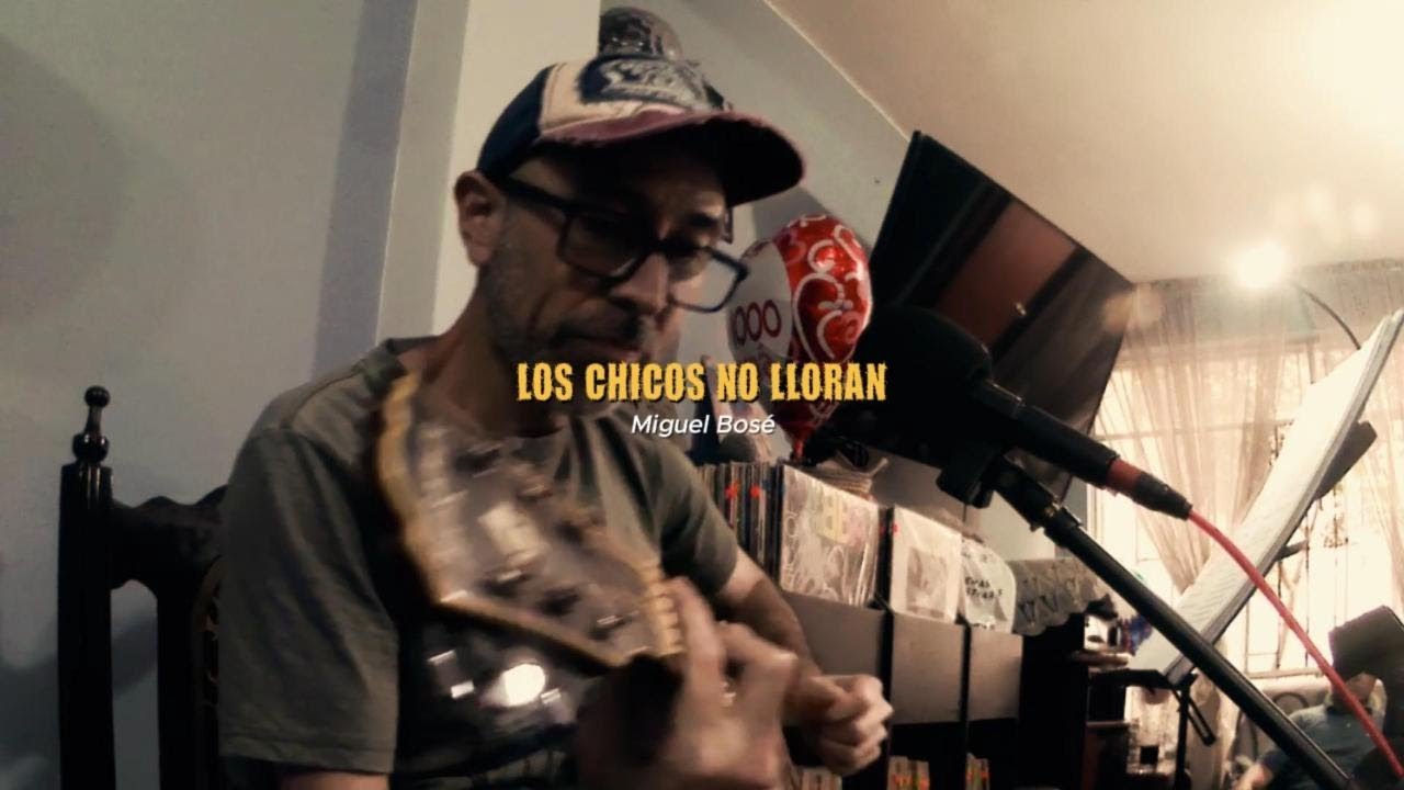 LOS CHICOS NO LLORAN - MIGUEL BOSÉ (COVER ACÚSTICO EN VIVO)