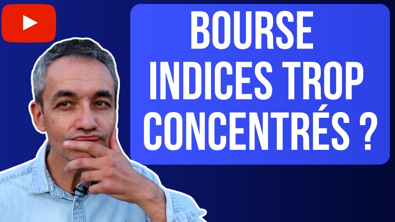 INDICES BOURSIERS - TROP CONCENTRES ?