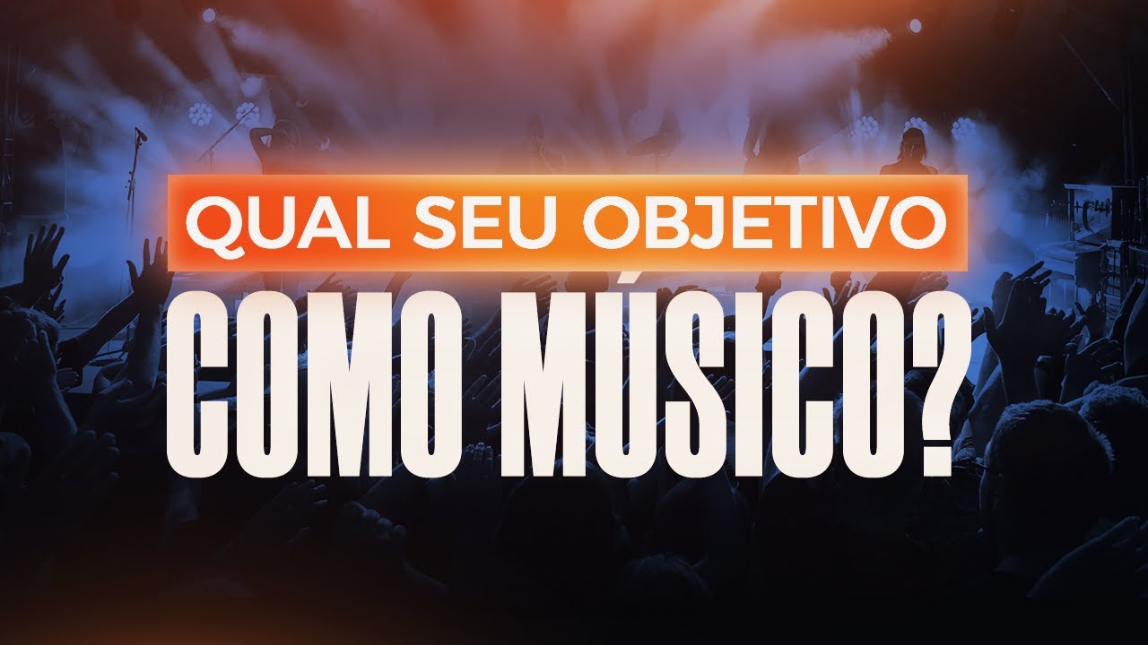 POR ONDE EU COMEÇARIA SE QUISESSE SABER HOJE COMO SEGUIR A CARREIRA DE MÚSICO