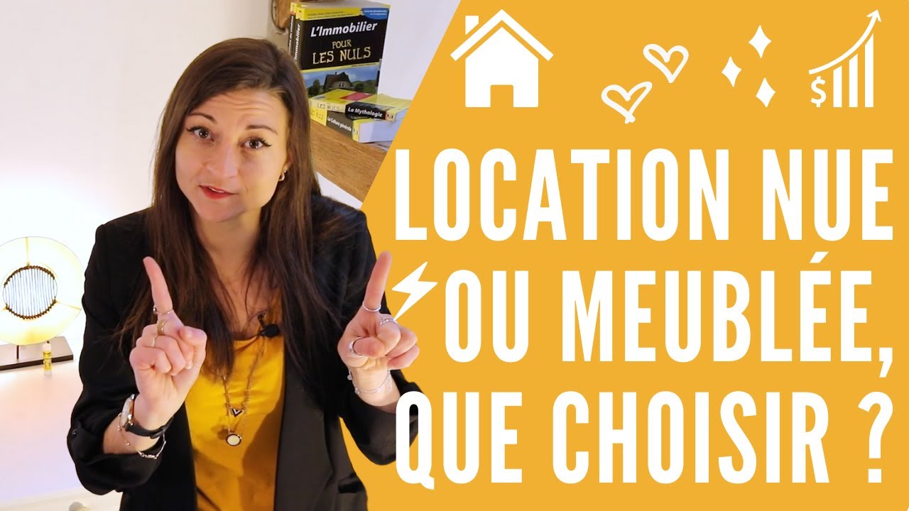 Location nue ou meublée, que choisir ?