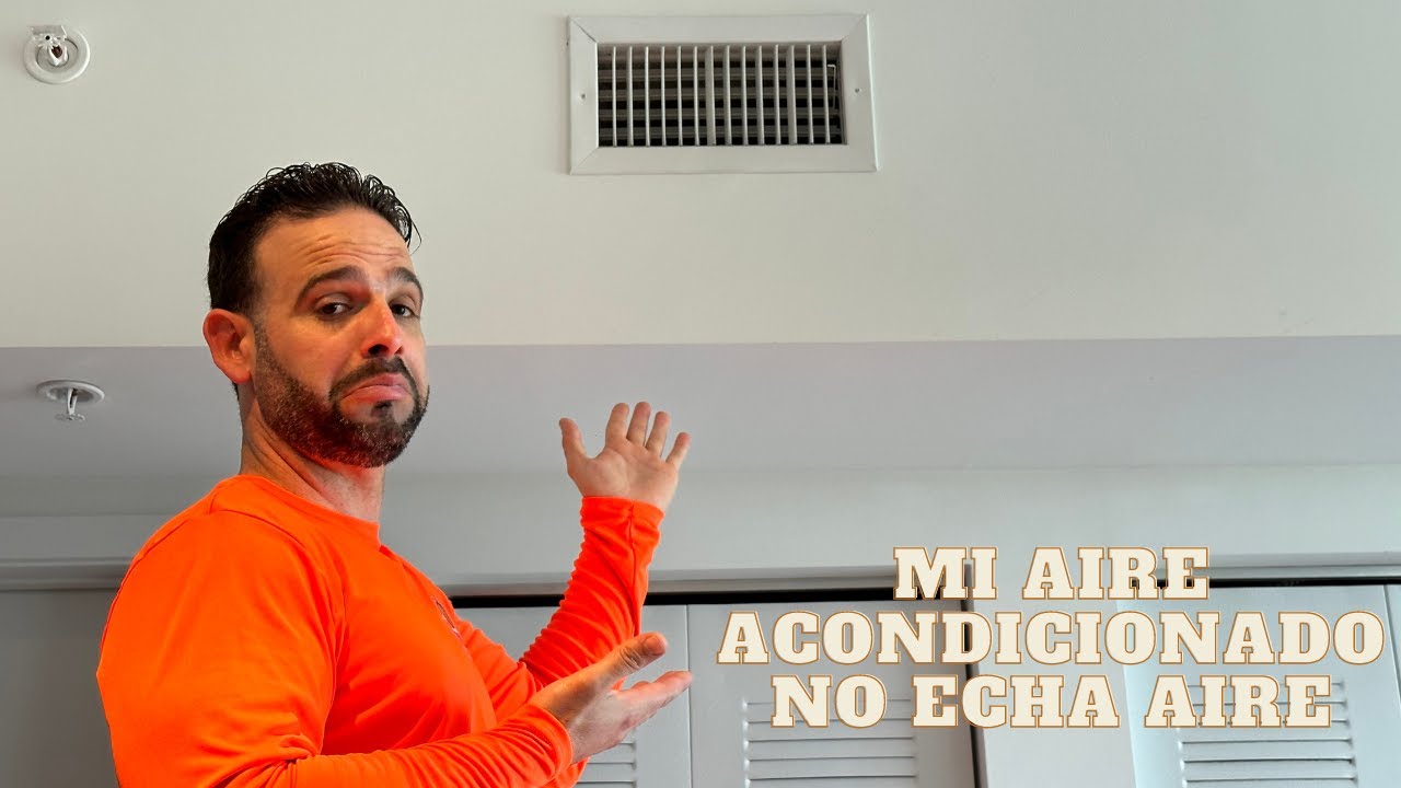 MI AIRE ACONDICIONADO NO ECHA AIRE POR LAS REJILLAS