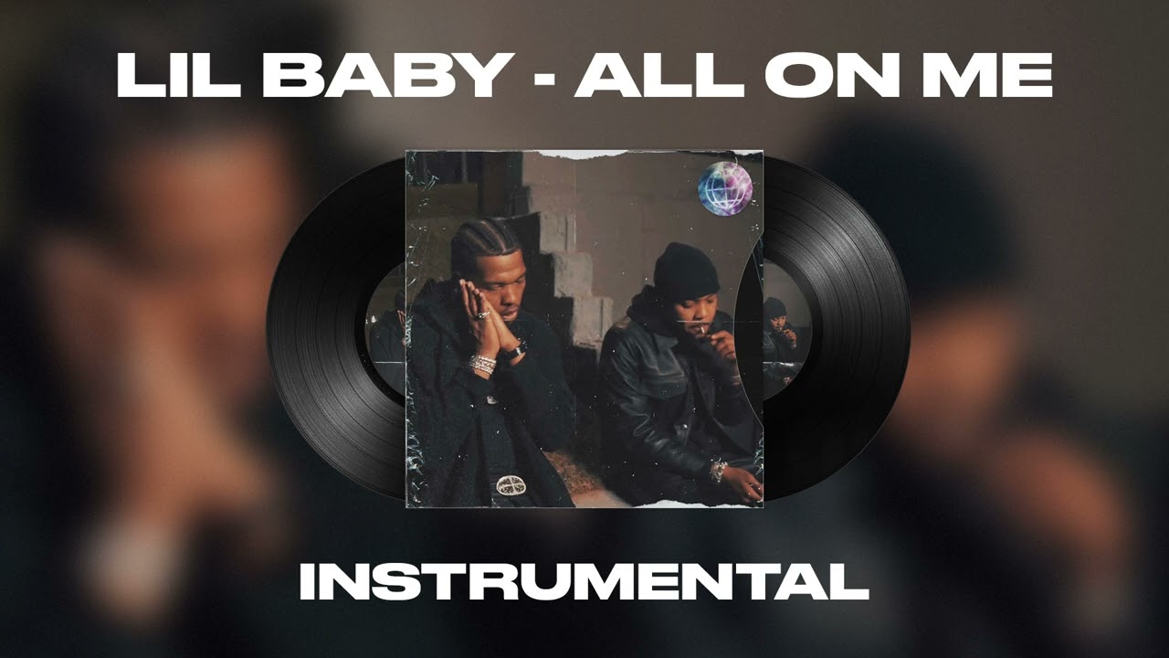 Lil Baby - All On Me ft. G Herbo (INSTRUMENTAL)