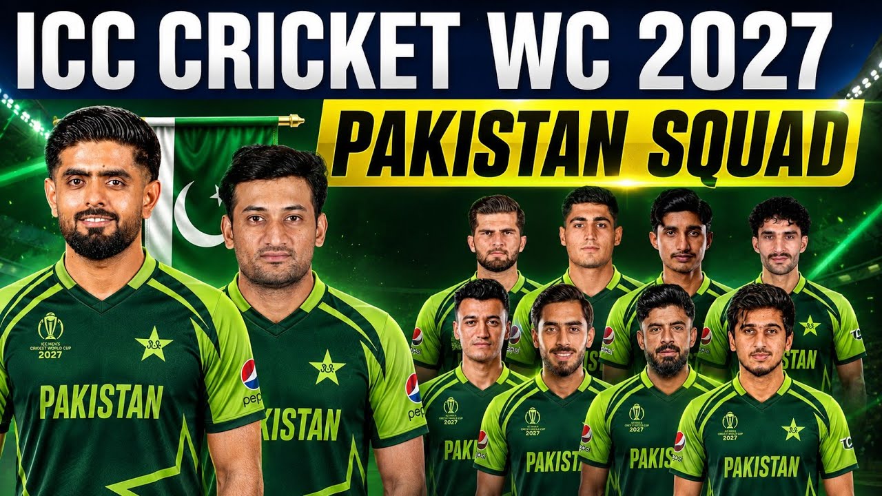 ICC Cricket World Cup 2027 Pakistan Squad | Pakistan Squad for ODI World Cup 2027 | Pak WC 2027 Team