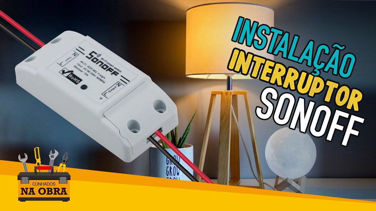 Como Criar um Dispositivo Inteligente (Sonoff Interruptor Wi-Fi)