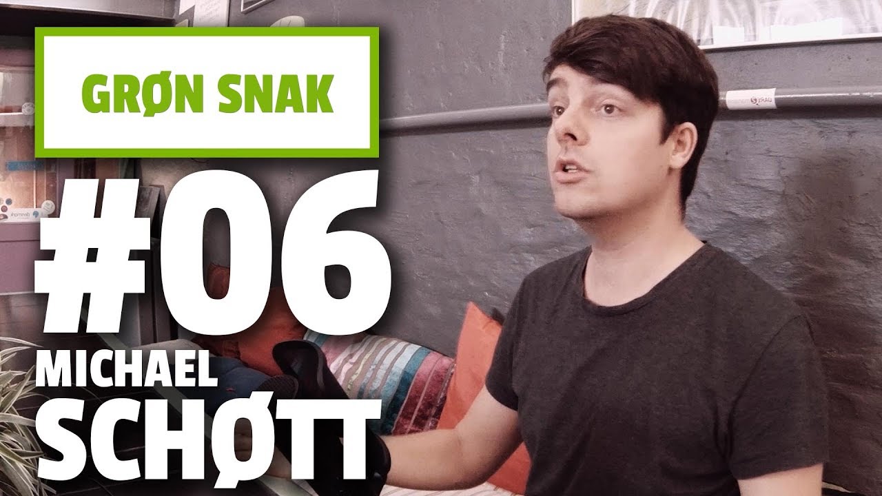 #6 | Grøn Snak Podcast | Gæst: Michael Schøt