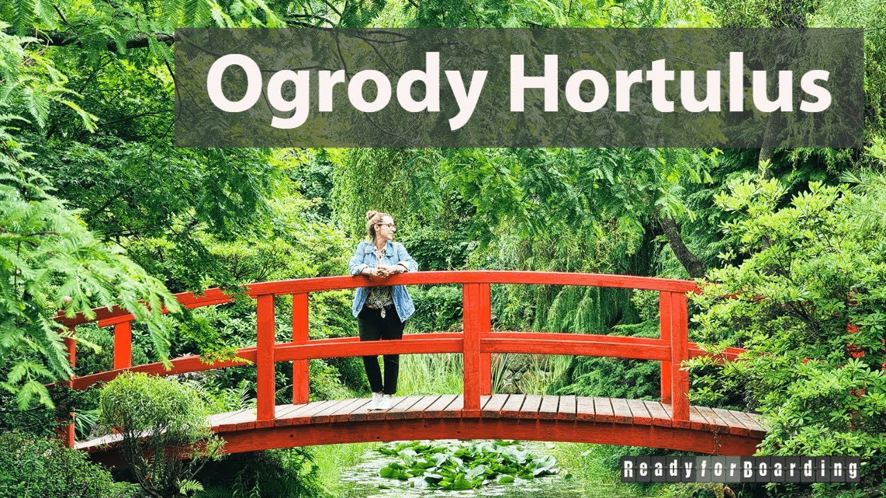 🌳🌷🌻 Ogrody Hortulus w Dobrzycy - fantastyczne miejsce na Pomorzu 🌻🌷🌳