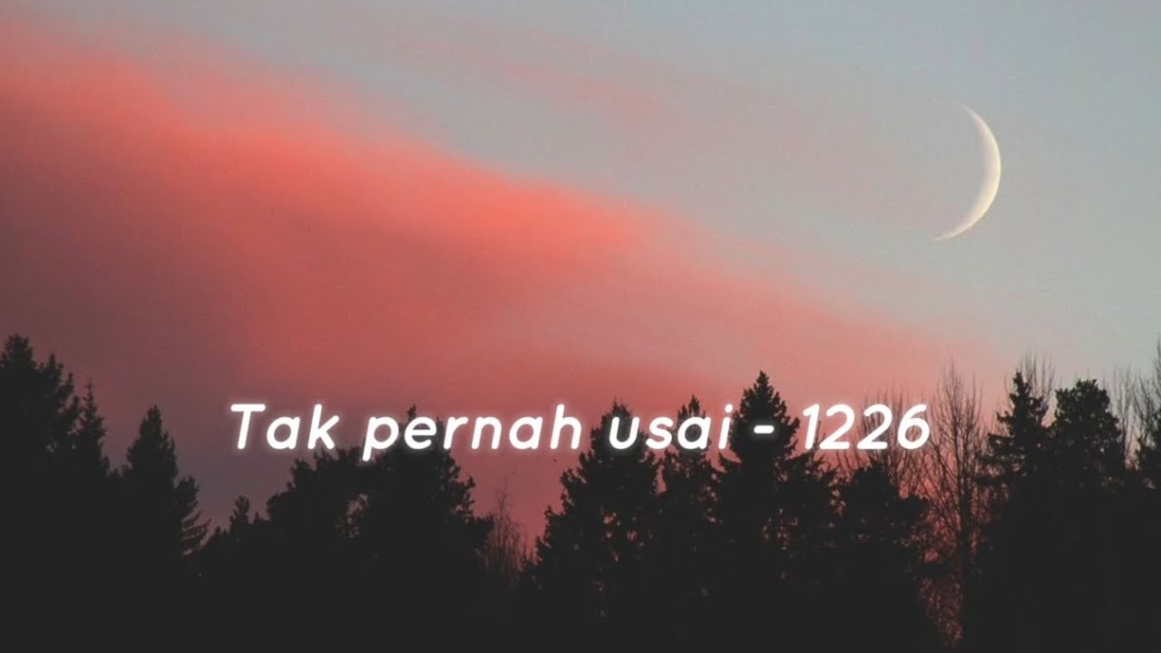 1226 - Tak pernah usai