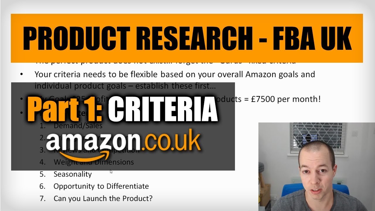 Product Research Criteria for Amazon FBA UK - Product Research Tips for 2019 - Part 1 of 2