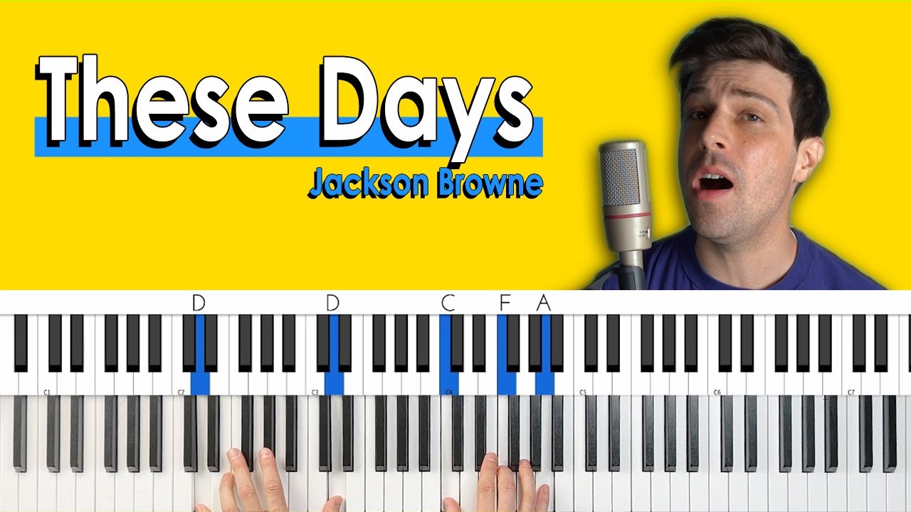 How To Play &ldquo;These Days&rdquo; by Jackson Browne/Nico [Piano Tutorial + Chord Chart]