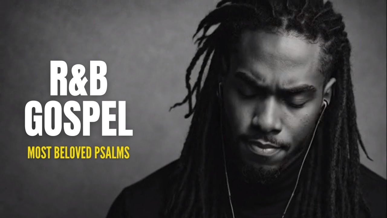 [Peaceful R&B Gospel Psalms | Lo-Fi Christian Music for Prayer, Study & Sleep #18