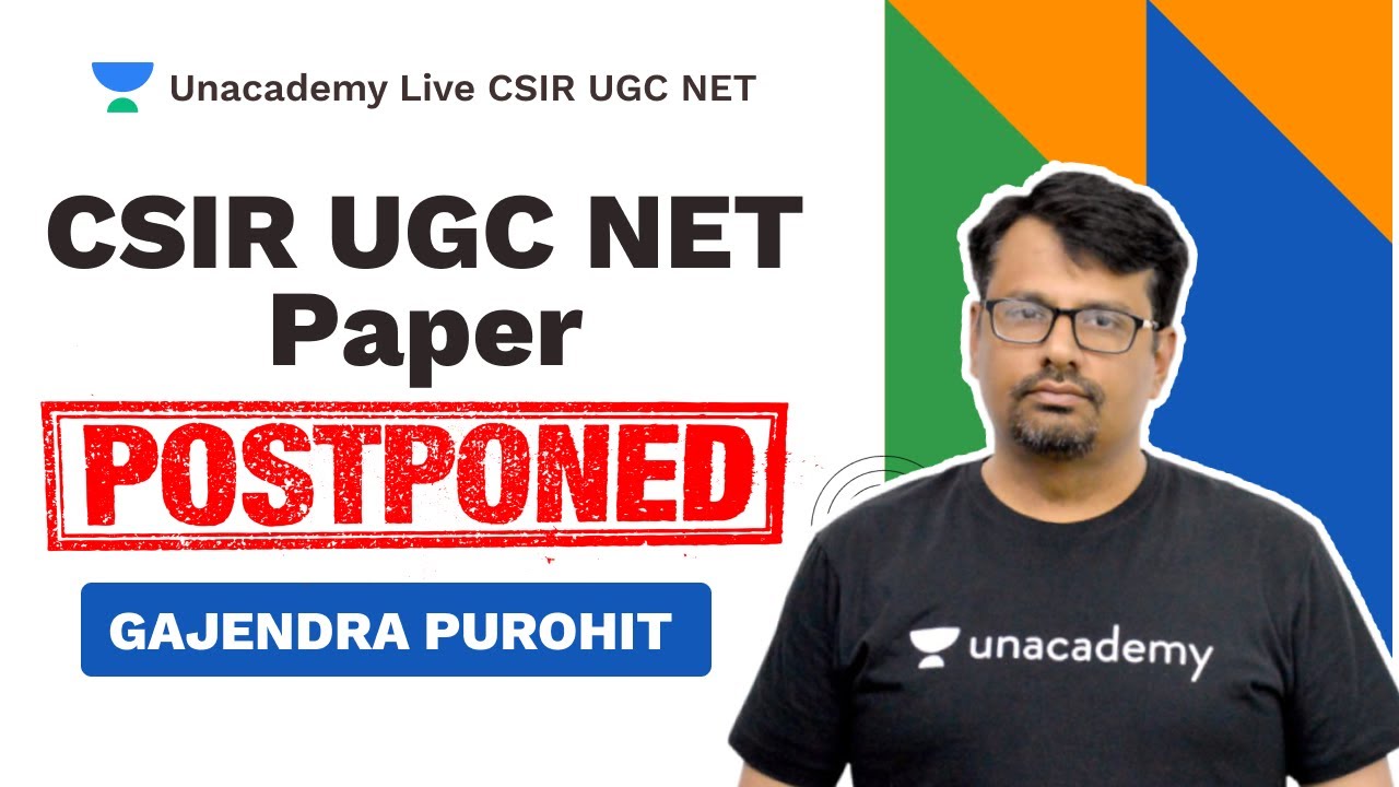 CSIR UGC NET Postponed | Chemical and Mathematical Sciences | Gajendra | Unacademy