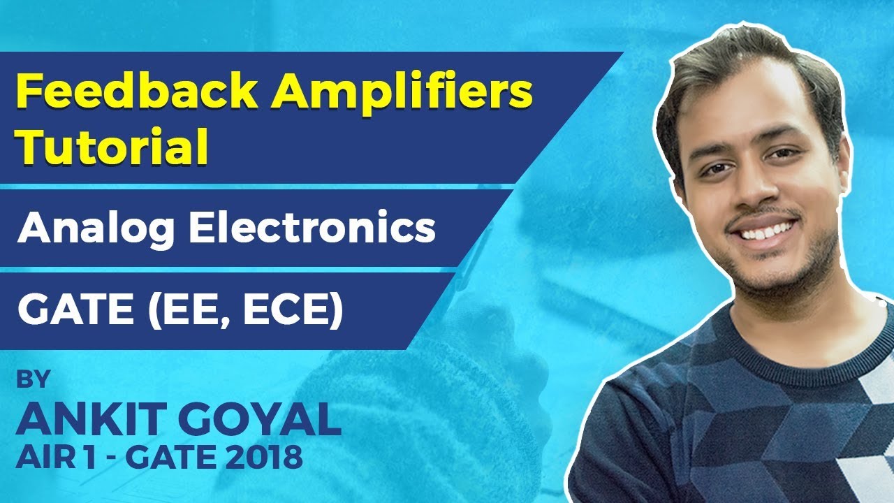 Feedback Amplifiers | Analog Electronics | GATE (EE, ECE)