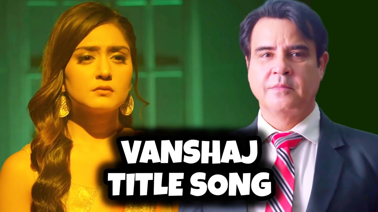 Vanshaj - Title Song | Ep 119