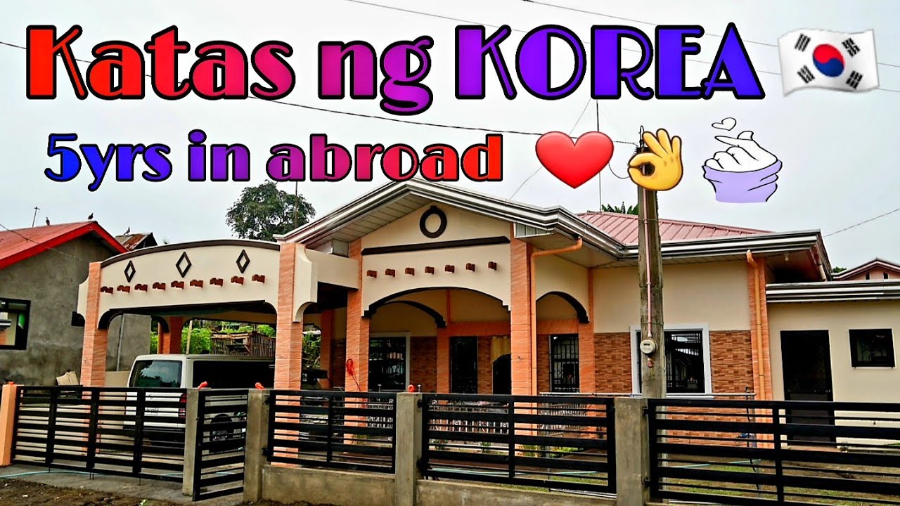Katas ng Korea | My Dream House | OFW Achievement | Five Years