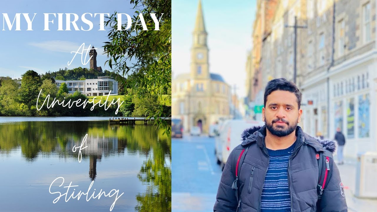 My first day at University of Stirling | Scotland | UK