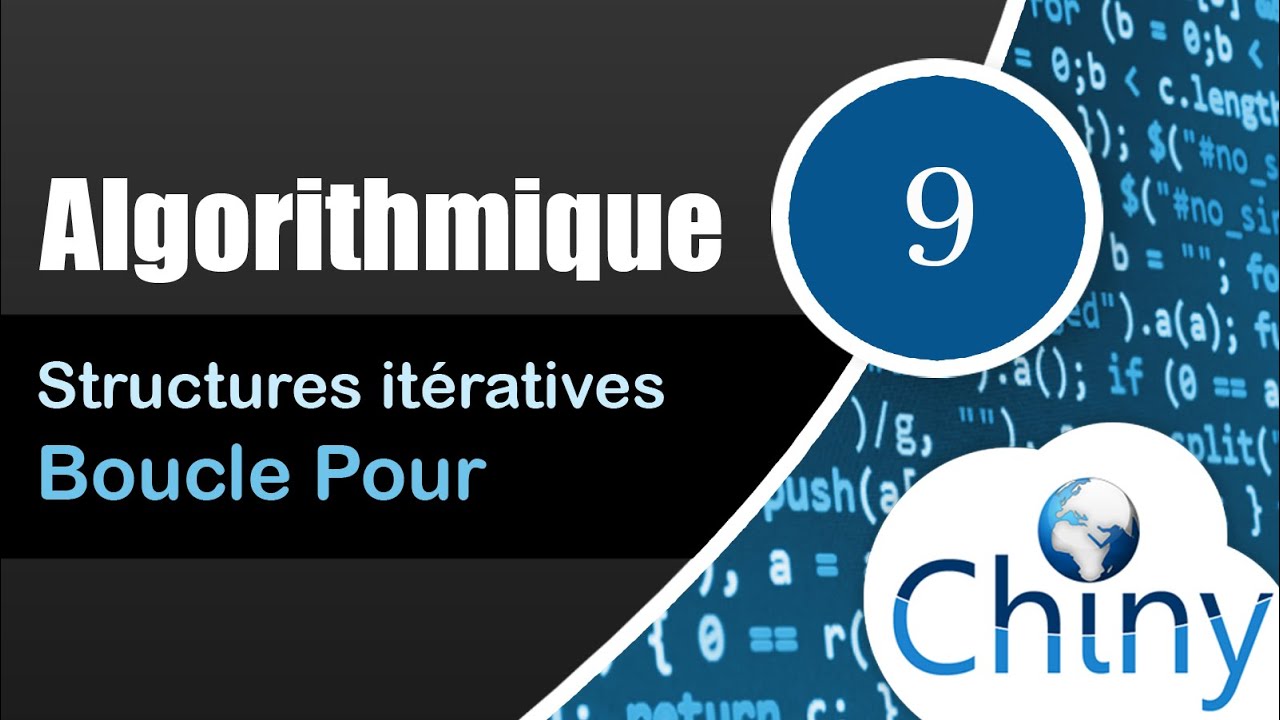 Algorithmique (9/14) - Boucle Pour - Structures itératives