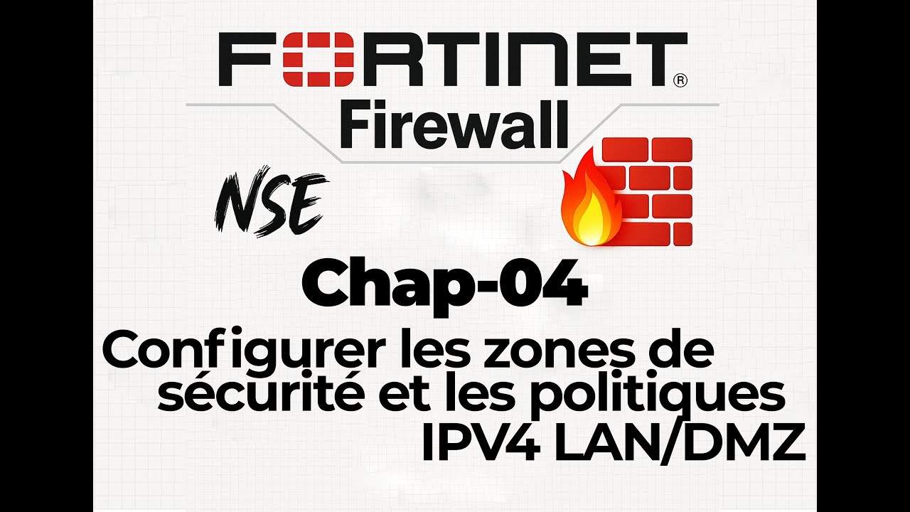 EP04 : Configurer les zones de sécurités et politiques IPV4 LAN/DMZ/WAN