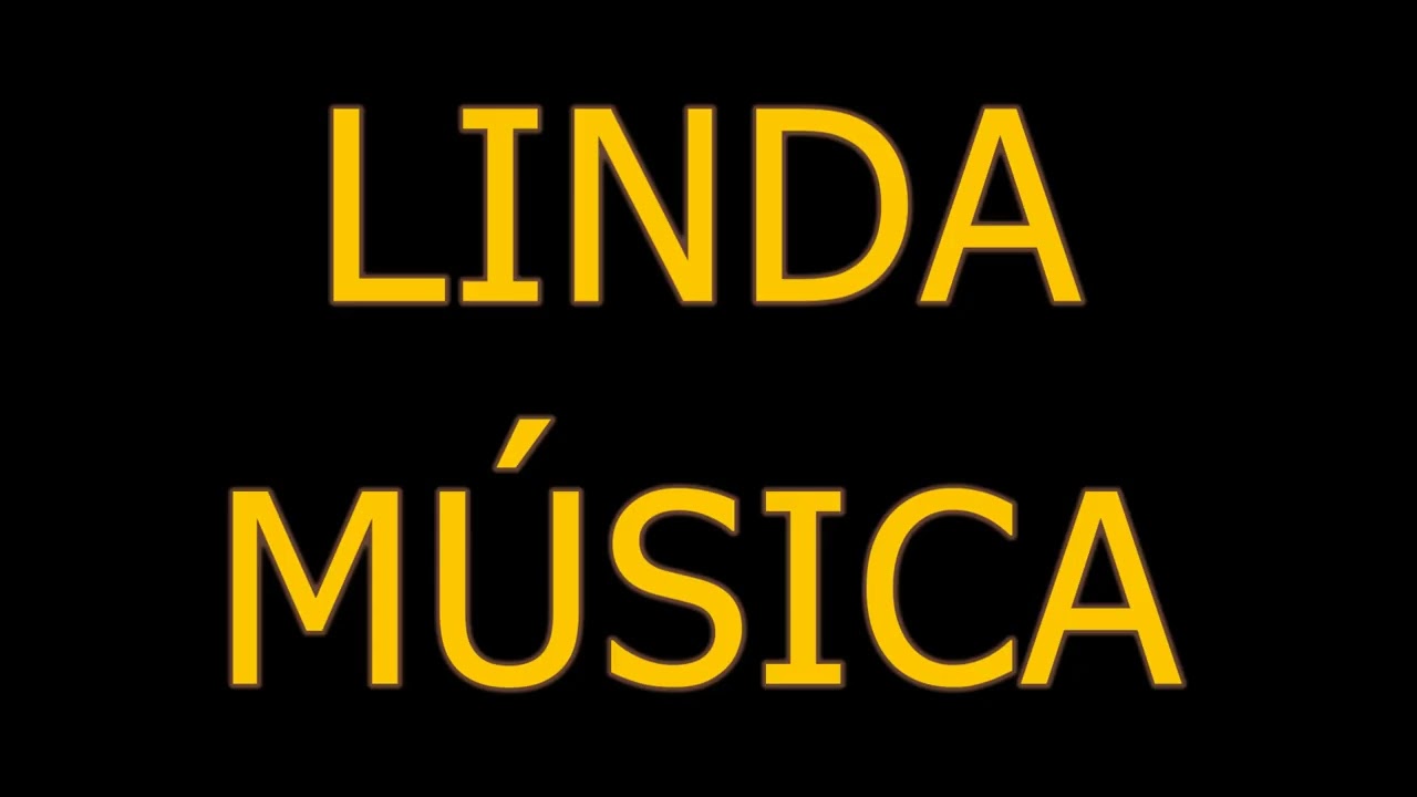 MÚSICA - LINDA
