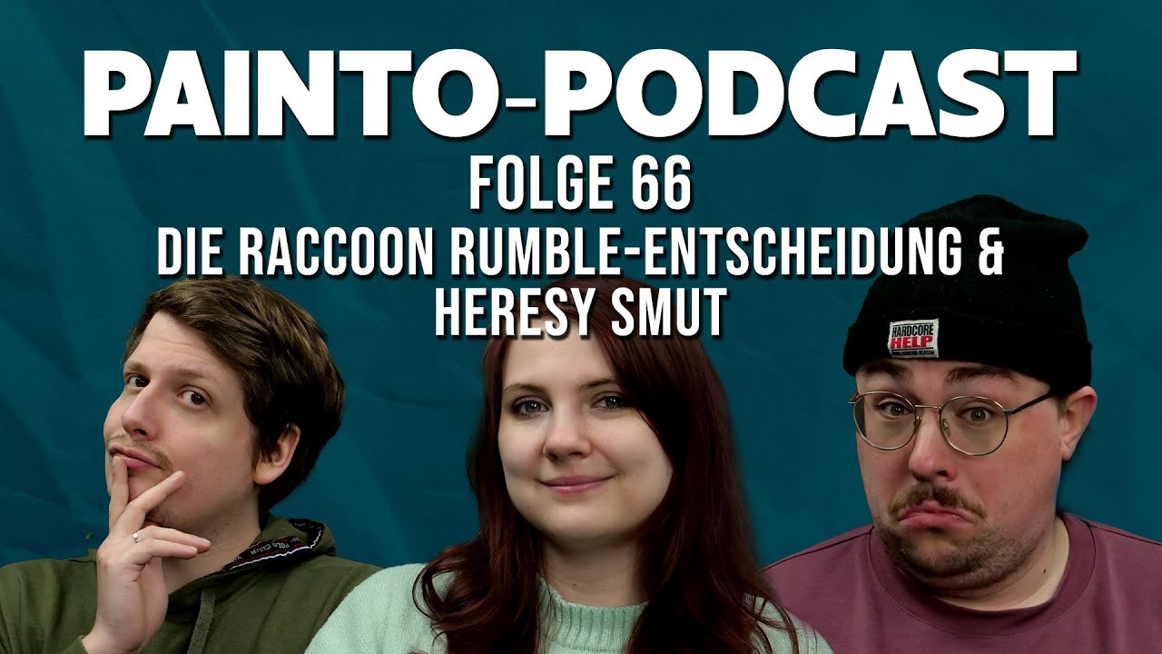 Die Raccoon Rumble-Entscheidung & Heresy Smut - Painto-Podcast Folge 66