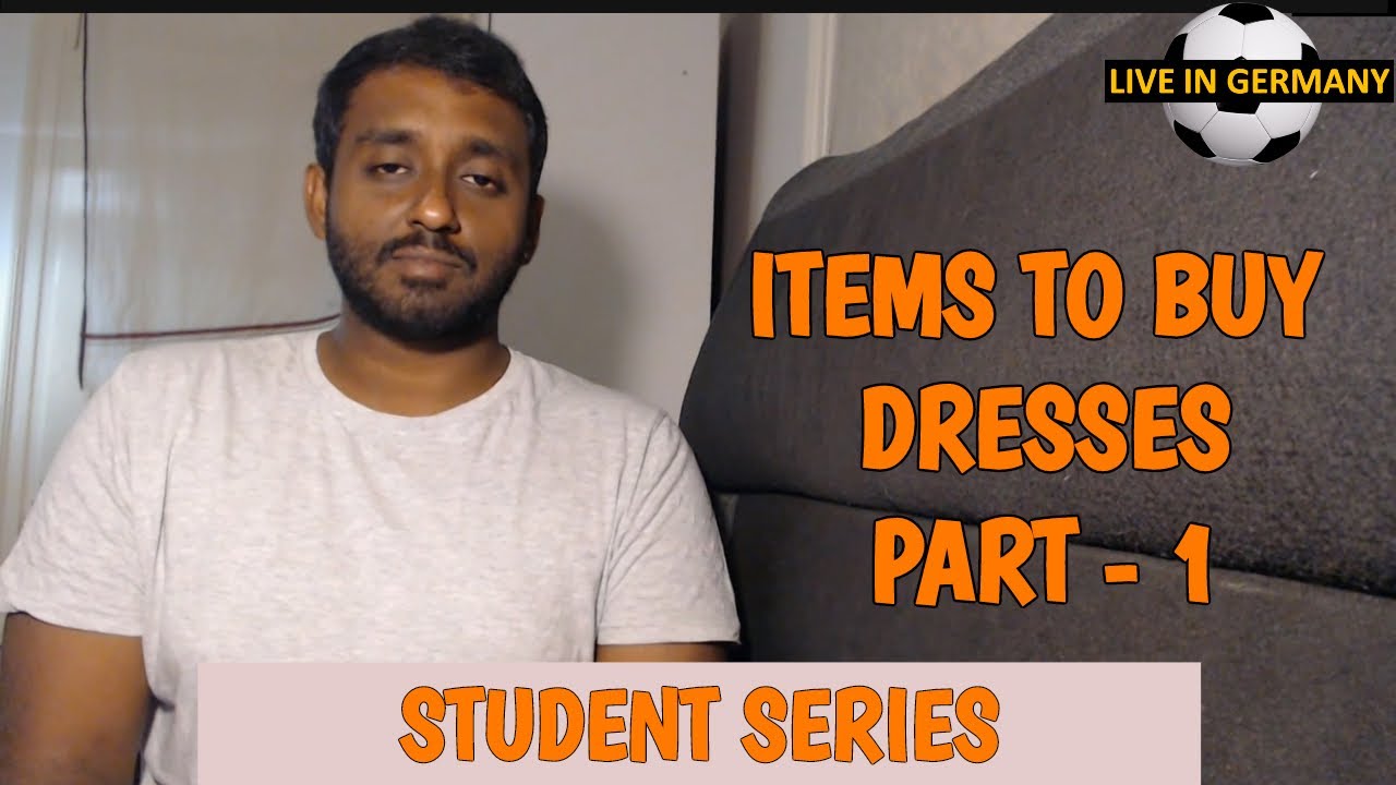 What Items to Buy Before Coming to Germany? - PART 1 | DRESSES| STUDENT Series