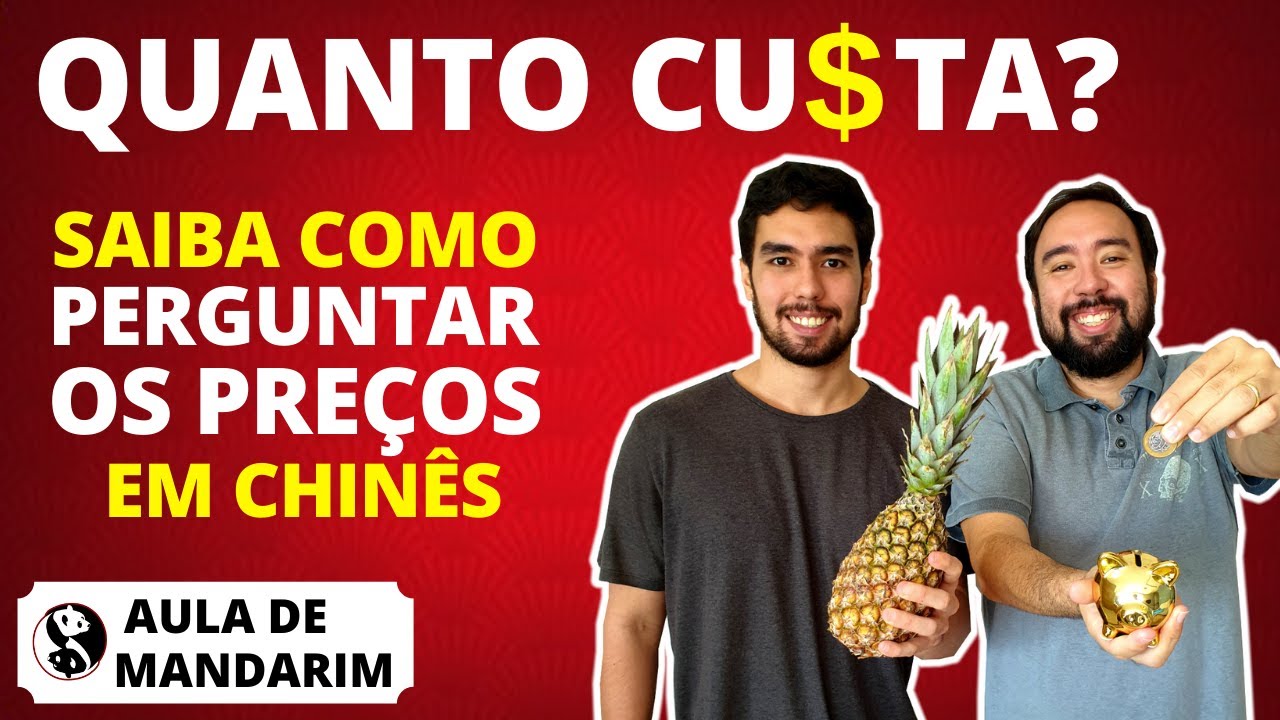 “QUANTO CUSTA?” em CHINÊS • COMO PERGUNTAR O PREÇO • Irmãos Mandarim
