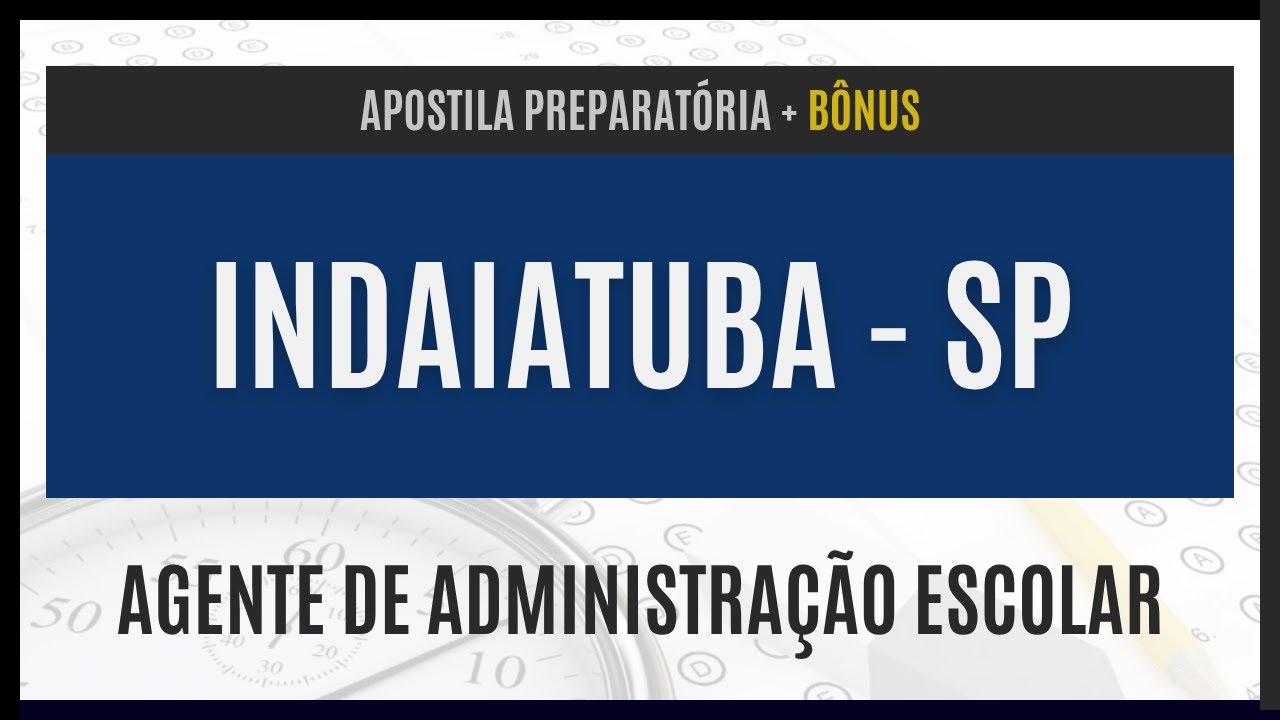Como ser APROVADO no Concurso Indaiatuba - SP 2025 - Material para Agente de Administração Escolar