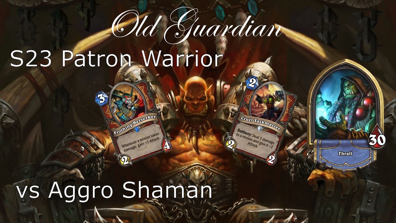 Hearthstone S23 Patron Warrior vs Aggro Shaman - Frothings and Bombs