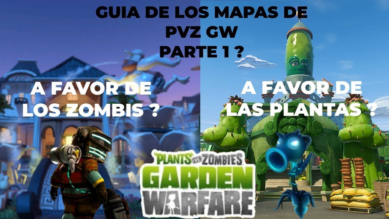 LA GUIA DE LOS MAPAS de Plants vs Zombies Garden Warfare