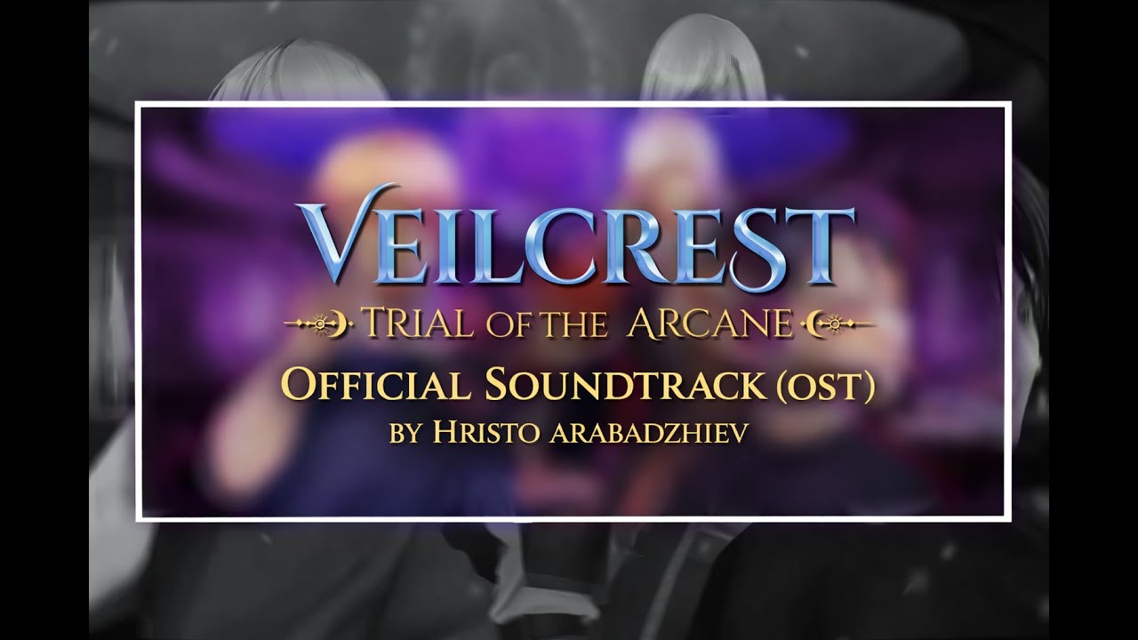 Veilcrest: Trial of the Arcane &ndash; Official Original Soundtrack (OST)