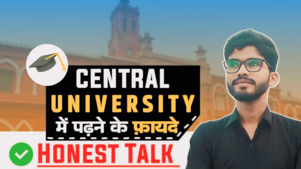 Benefits of Studying In Central University | Facilities in Central universities |