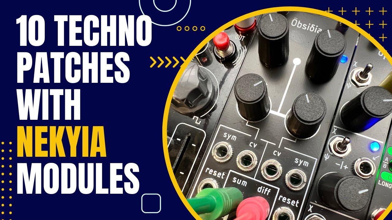 10 Great Techno Patch Ideas with Nekyia Circuits Modules