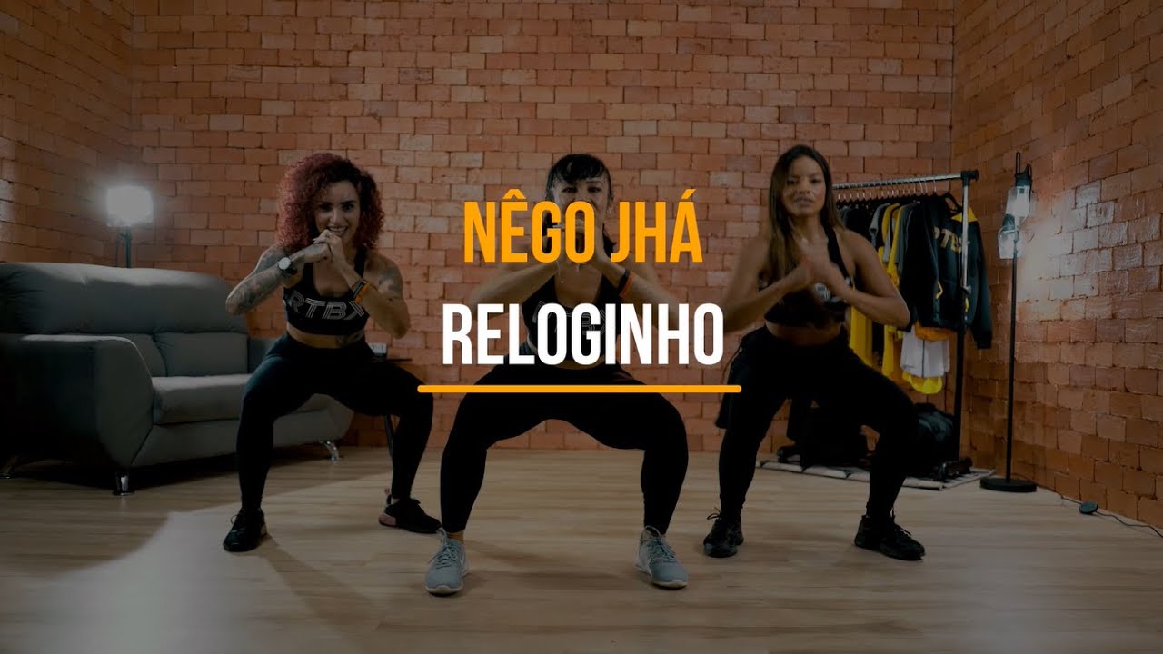 Reloginho - N&ecirc;go Jh&aacute; | Treino + Dan&ccedil;a + M&uacute;sica - Ritbox