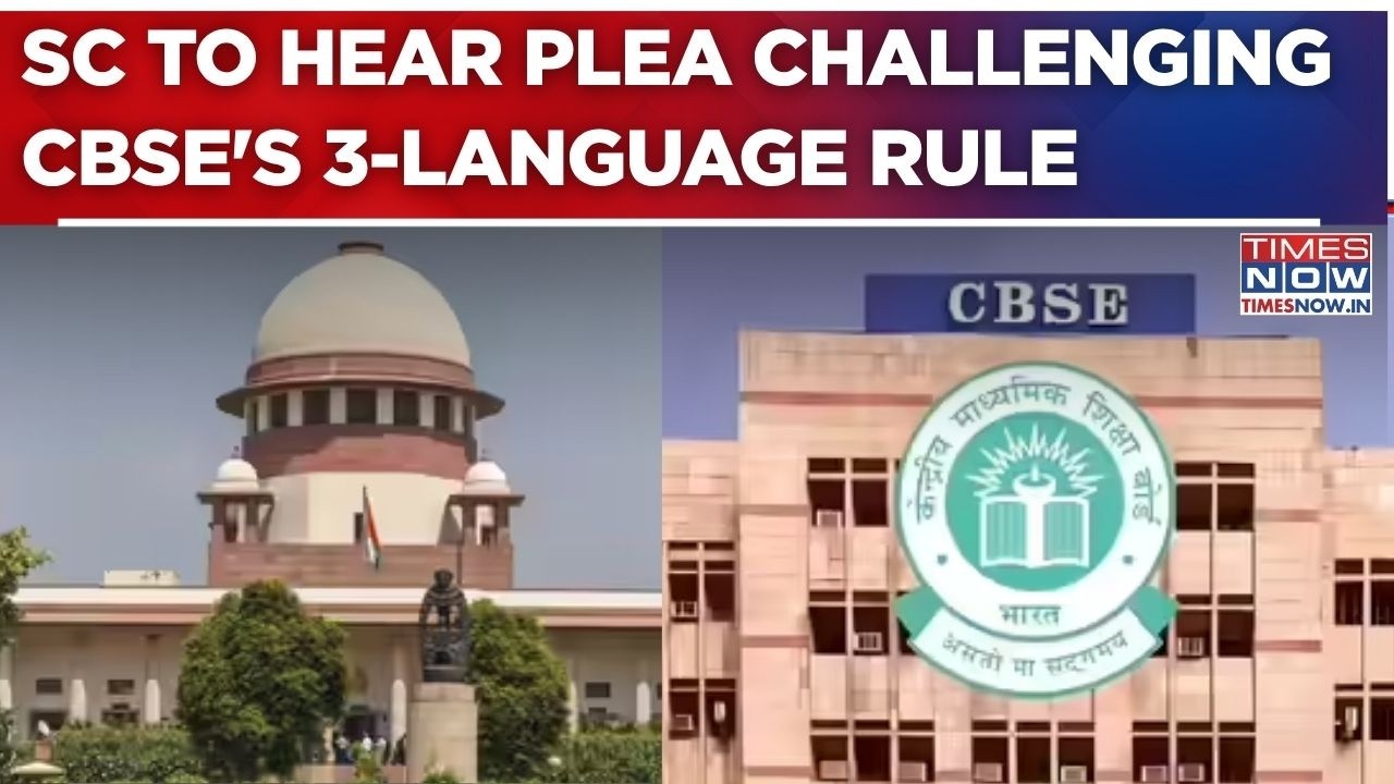 PIL In SC Challenges CBSE&rsquo;s 3-Language Policy; CJI Bench To Hear Plea Soon | Latest Updates