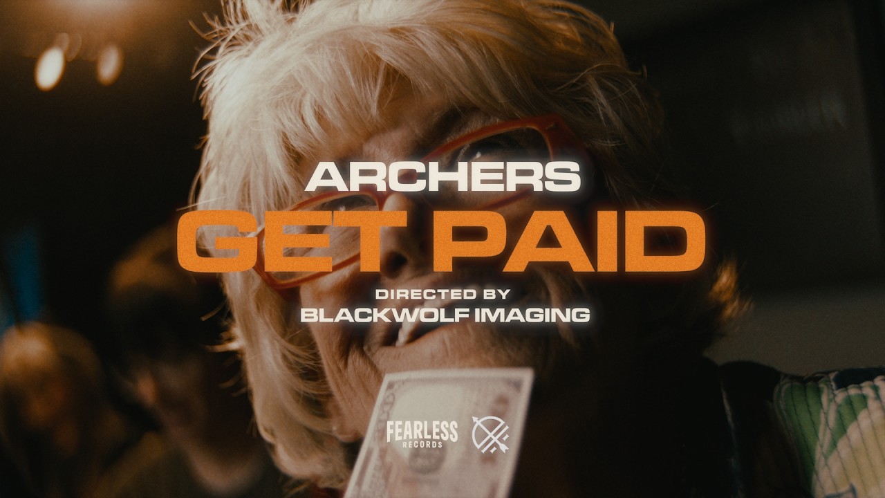 ARCHERS - Get Paid (Official Music Video)