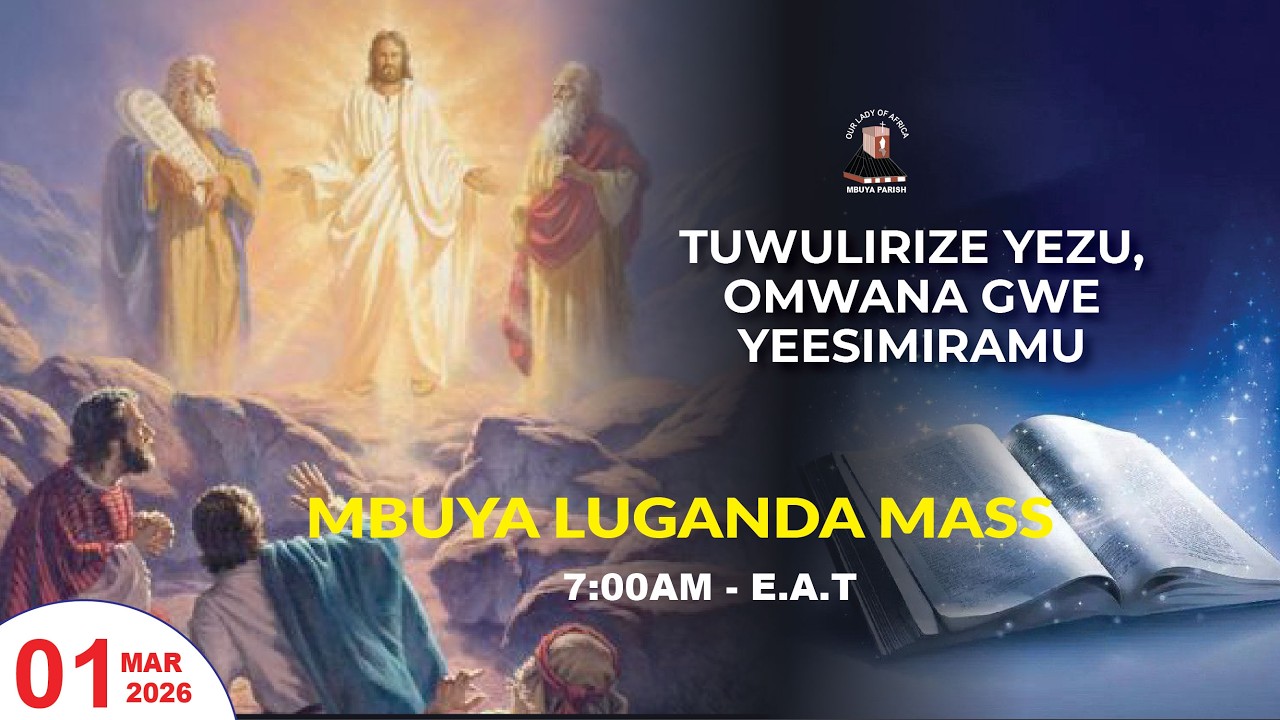 OLUNAKU LW'OMUKAMA OLW'OKUBIRI  MU KISIIBO (A)  || Daily TV Mass || Sunday 01st March, 2026