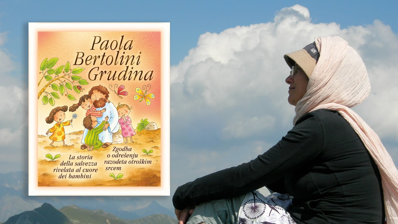 Paola Bertolini Grudina - La storia della salvezza rivelata al cuore dei bambini.