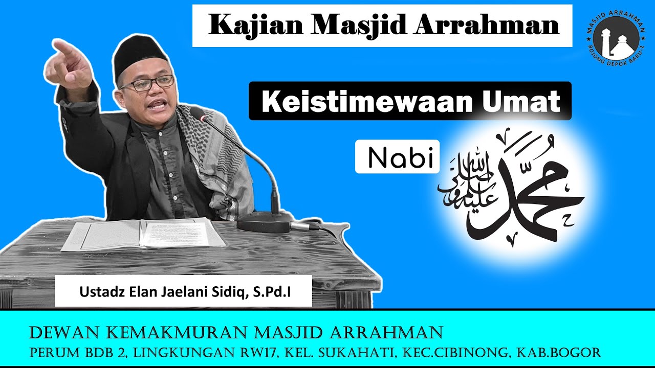 KEISTIMEWAAN UMAT NABI MUHAMMAD SAW | Ustadz Elan Jaelani Sidiq, S.Pd.I