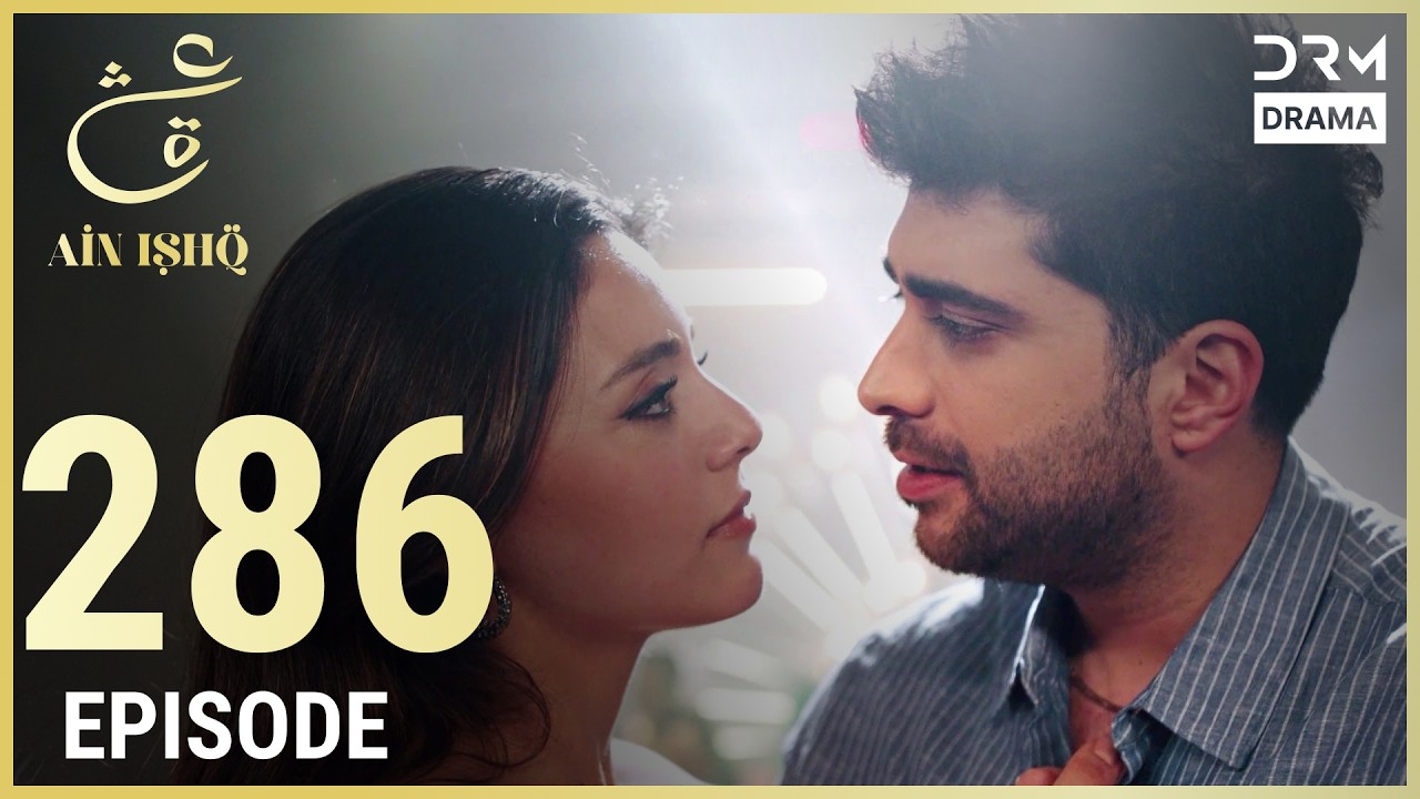 Turkish Drama in Urdu | Ain Ishq | Episode 286 | One Love | UD1O