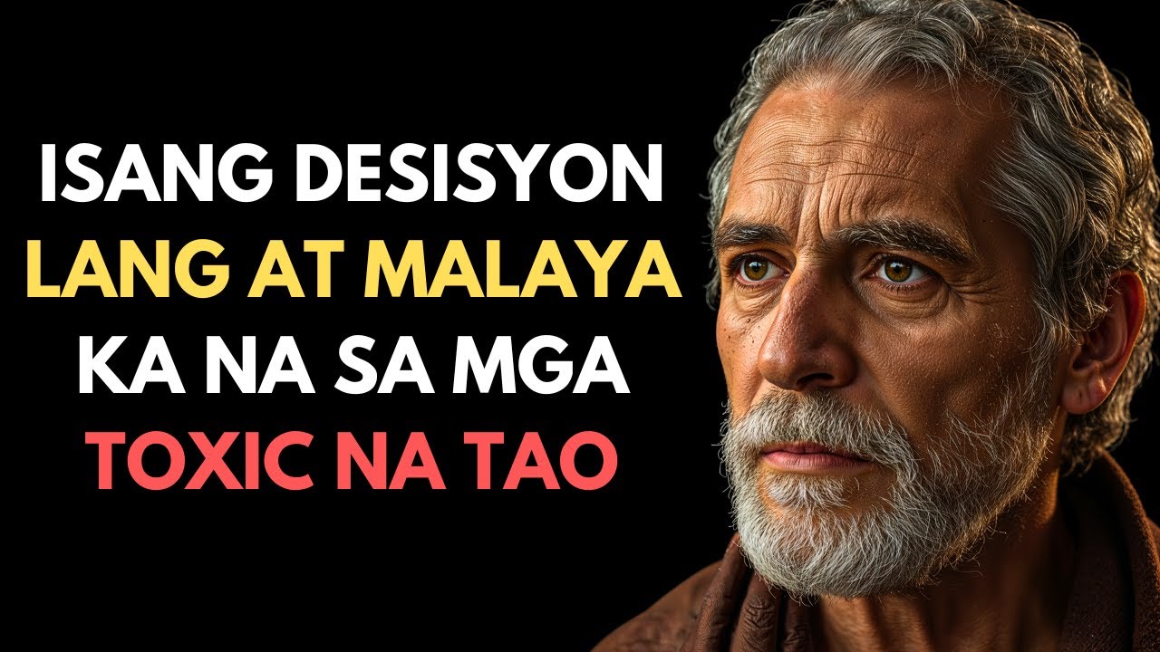 Gawin Mo Lang 'To Isang Beses—At Hindi Ka Na Guguluhin ng Mga Toxic na Tao! | STOIC PHILOSOPHY