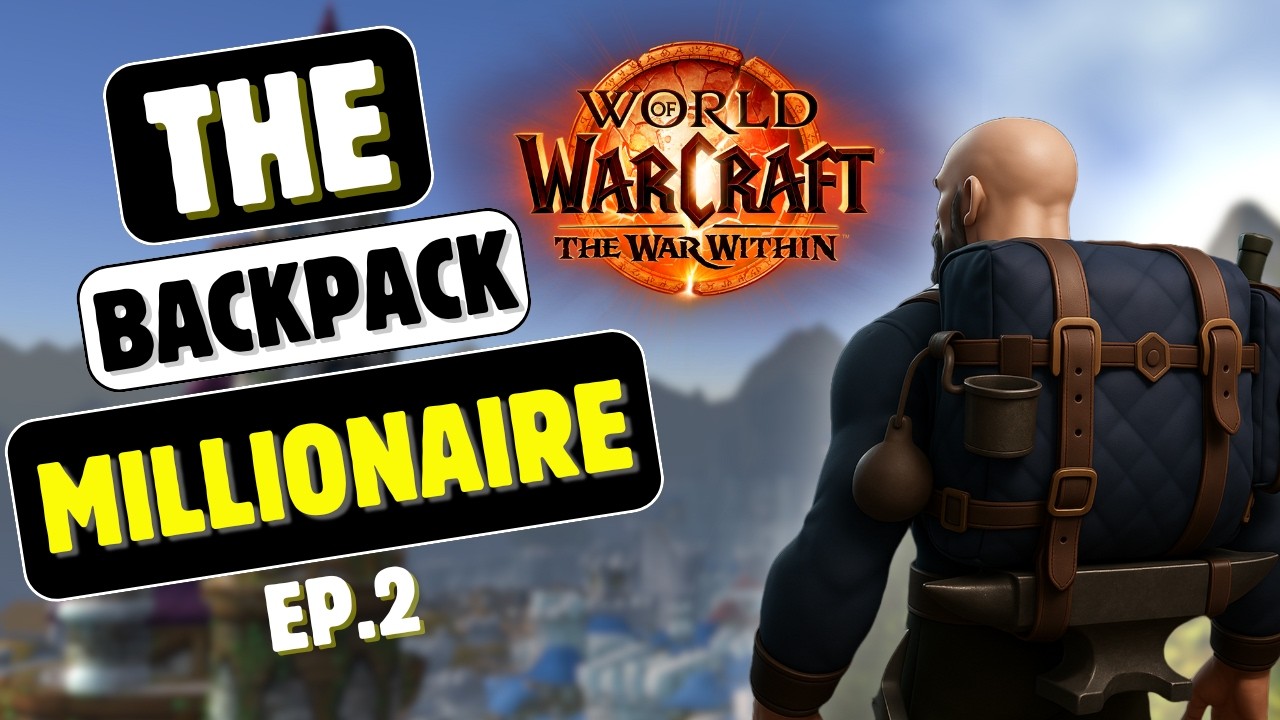 Zero to 1 MILLION GOLD! 💰 The Backpack Millionaire - Ep.2 - World of Warcraft