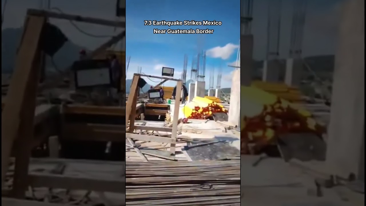 7.3 Earthquake Strikes Mexico Near Guatemala Border