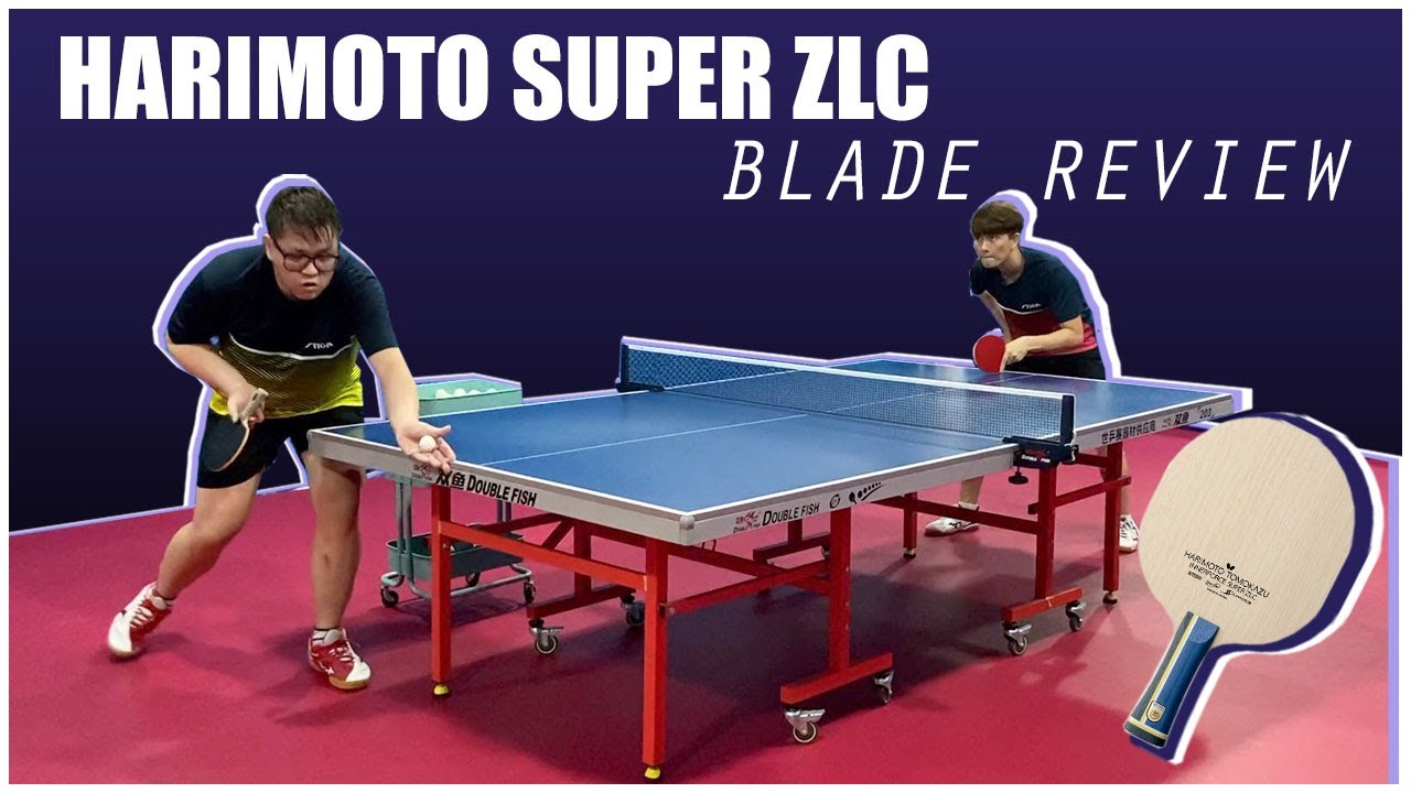 Harimoto Super ZLC Blade Review | GKTT Reviews