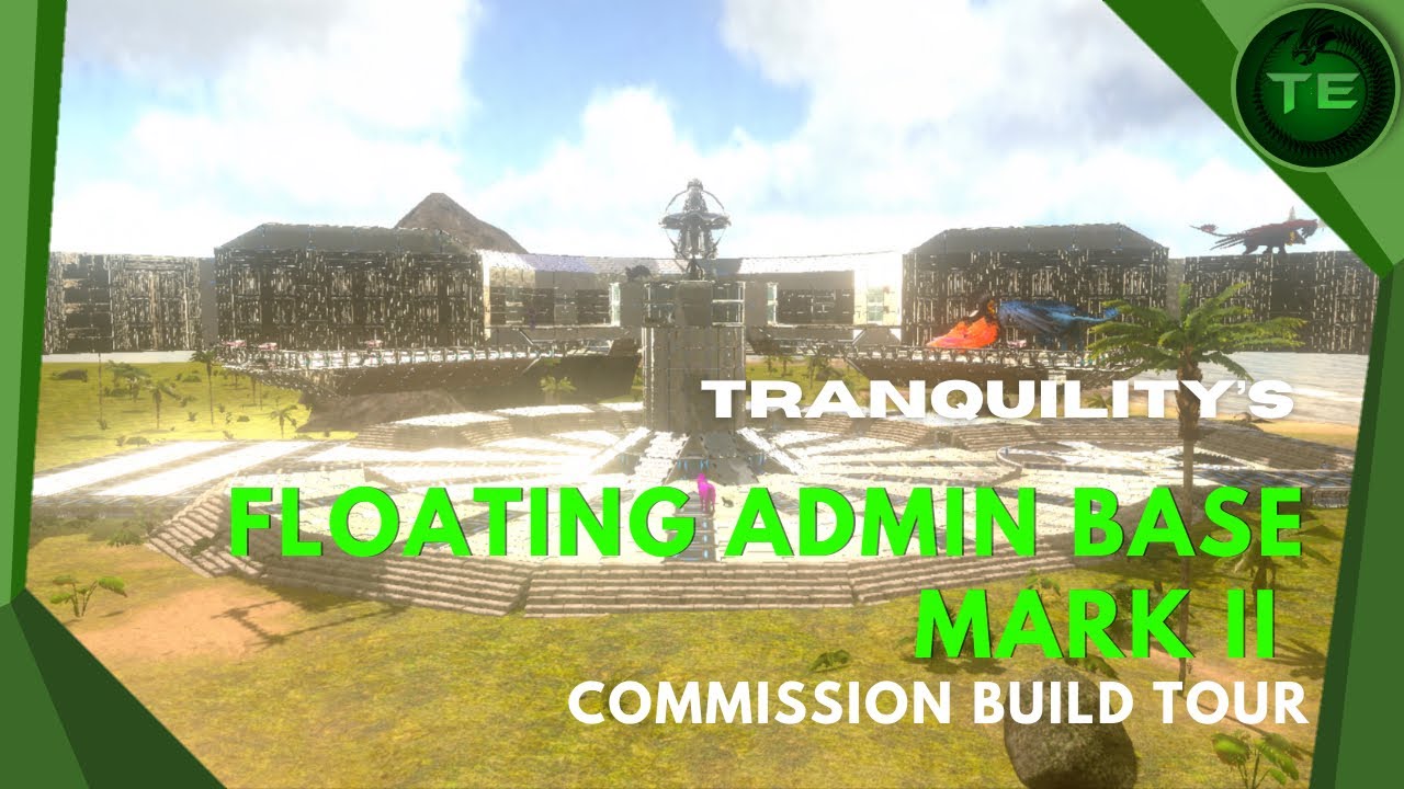 Ark Mobile Base Build | Floating Admin Base Mark II | Commission Build Showcase