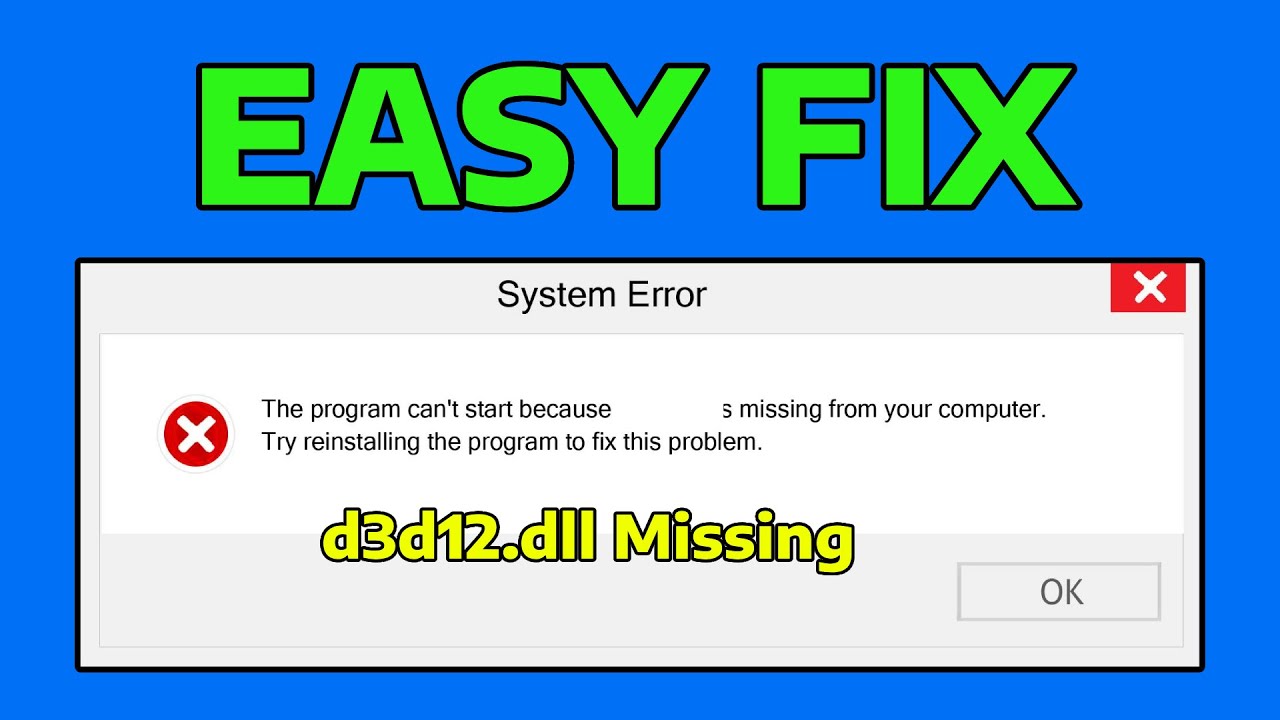 How To Fix The Program Can't Start Because d3d12.dll Is Missing From Computer Code Execution Cannot